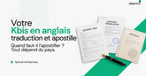 Kbis en anglais : comment le faire traduire, et quand il faut l'apostiller