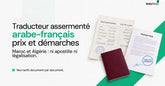 Traducteur assermenté arabe-français : prix, délais et démarches en 2026
